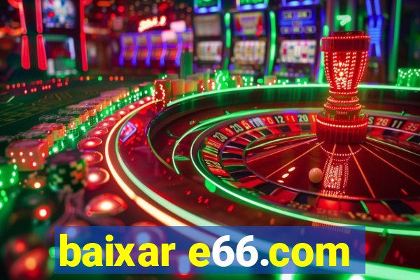 baixar e66.com