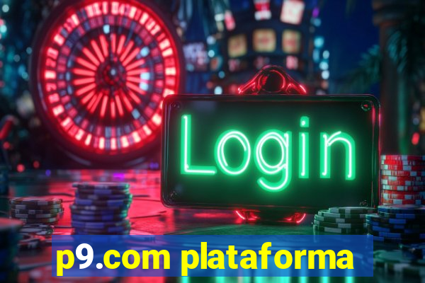 p9.com plataforma