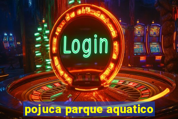 pojuca parque aquatico