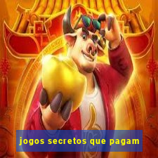 jogos secretos que pagam