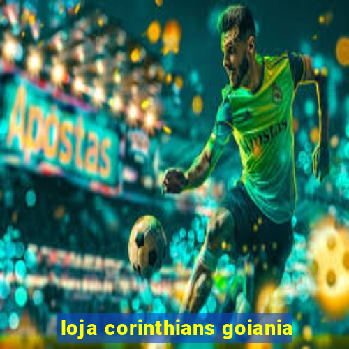 loja corinthians goiania