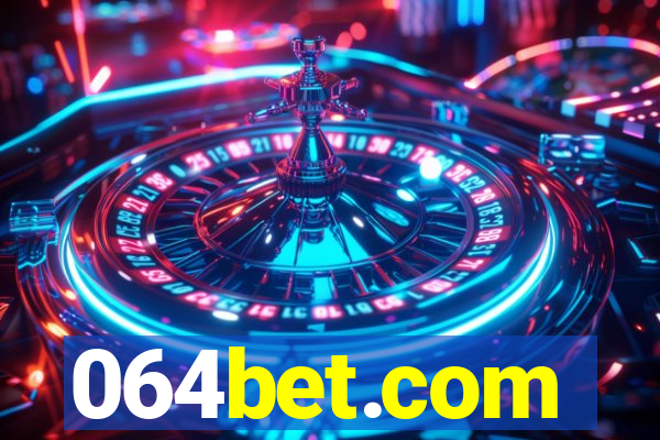 064bet.com