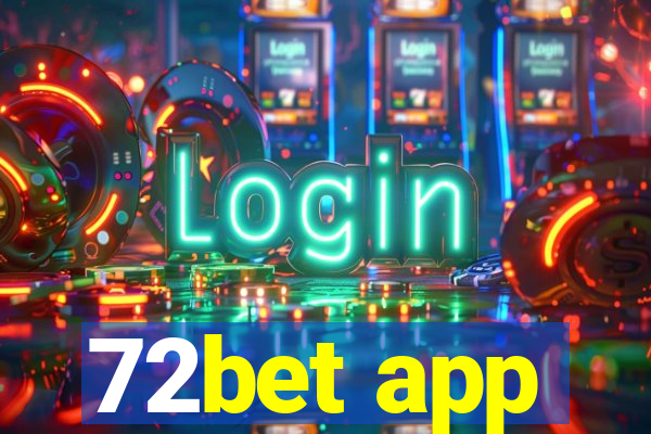 72bet app