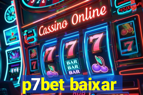 p7bet baixar