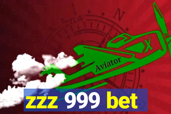 zzz 999 bet