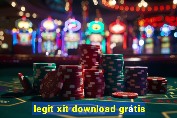 legit xit download grátis