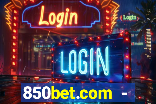 850bet.com - caça-níqueis online cassino