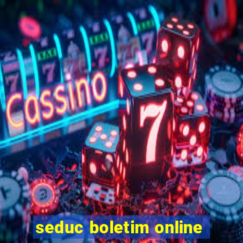 seduc boletim online