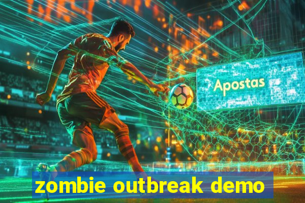 zombie outbreak demo