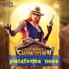 plataforma nova lançada hoje de 10 reais