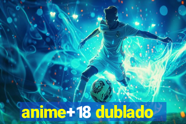 anime+18 dublado