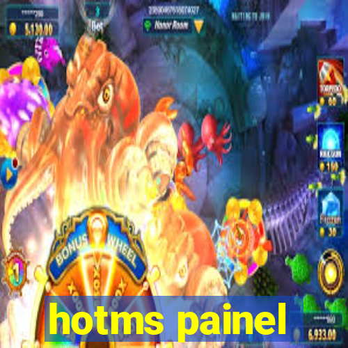 hotms painel