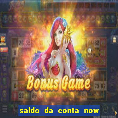 saldo da conta now big win