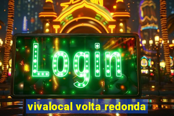 vivalocal volta redonda