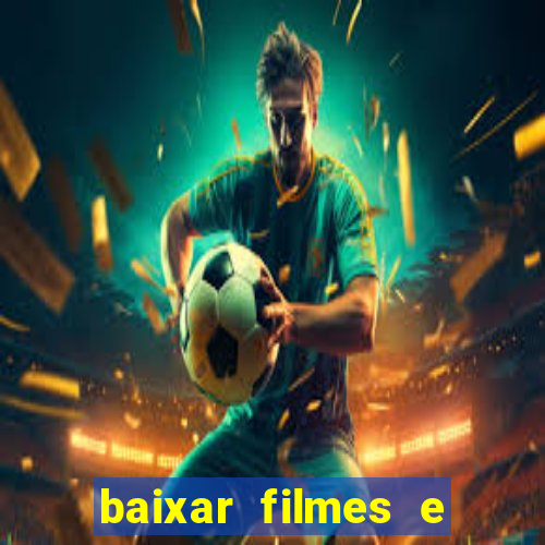 baixar filmes e series em mp4