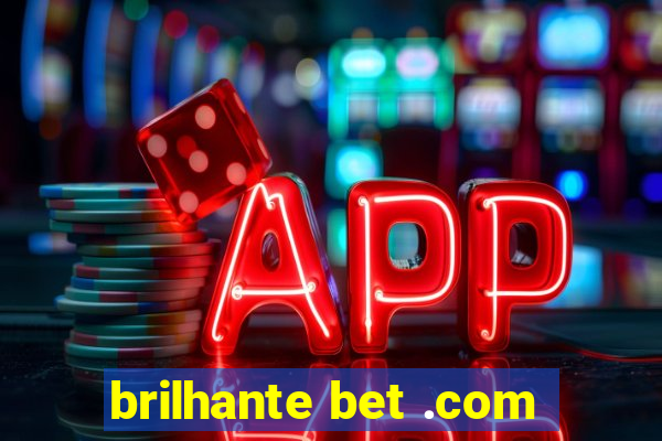 brilhante bet .com