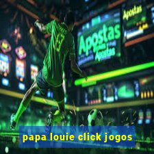 papa louie click jogos