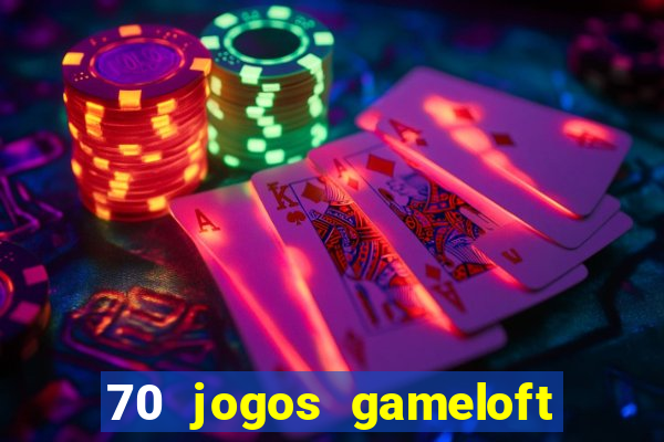 70 jogos gameloft para celular