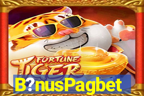 B?nusPagbet