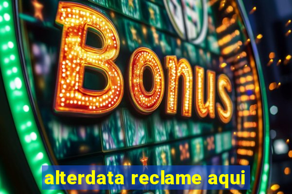 alterdata reclame aqui