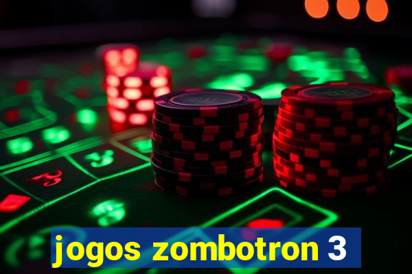 jogos zombotron 3