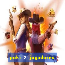 poki 2 jogadores fogo e água