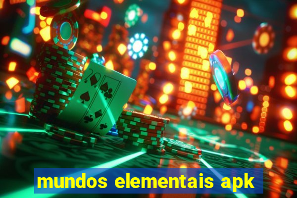 mundos elementais apk