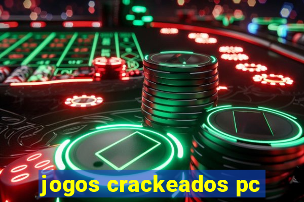 jogos crackeados pc