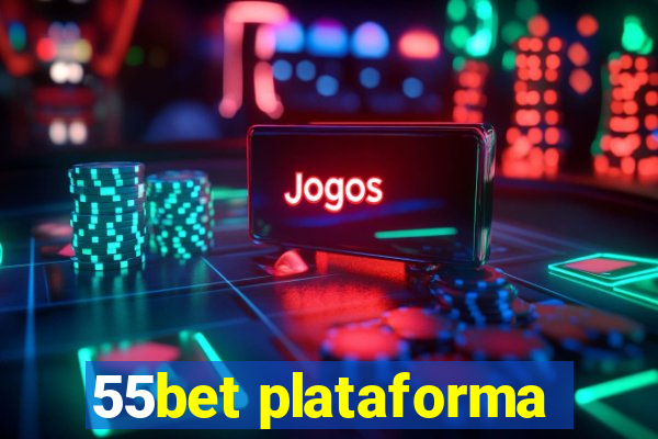 55bet plataforma