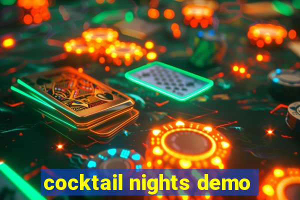 cocktail nights demo