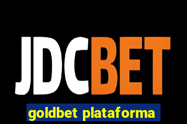 goldbet plataforma