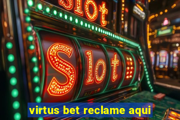 virtus bet reclame aqui