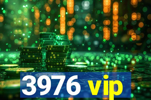 3976 vip