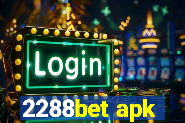 2288bet apk