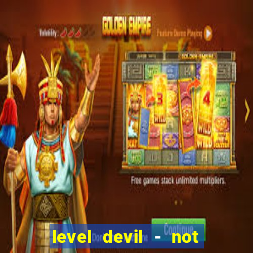 level devil - not a troll game