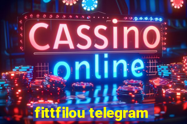 fittfilou telegram