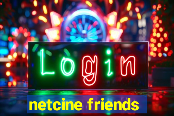 netcine friends