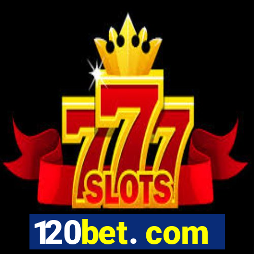 120bet. com