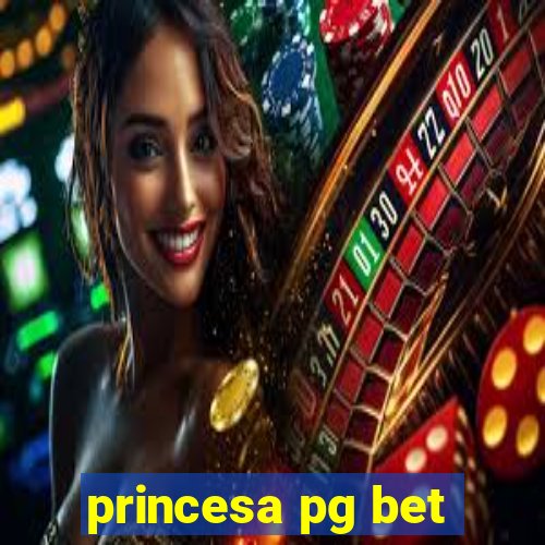 princesa pg bet