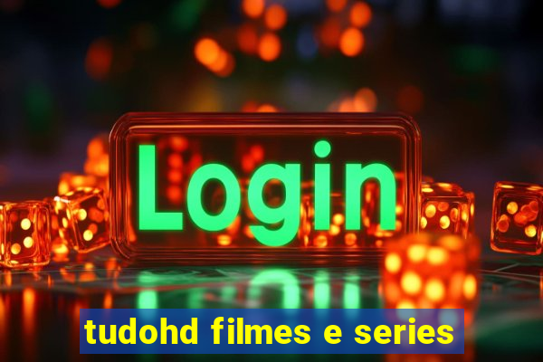 tudohd filmes e series