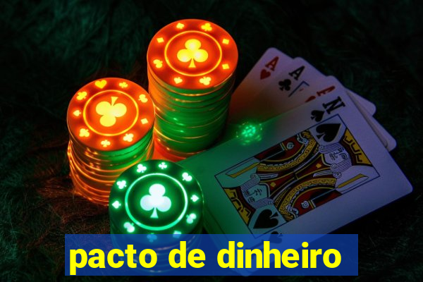 pacto de dinheiro