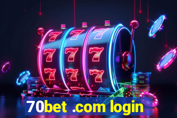 70bet .com login