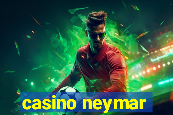 casino neymar