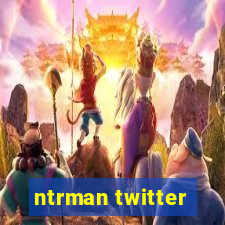 ntrman twitter