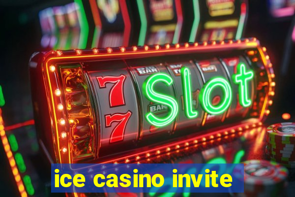 ice casino invite