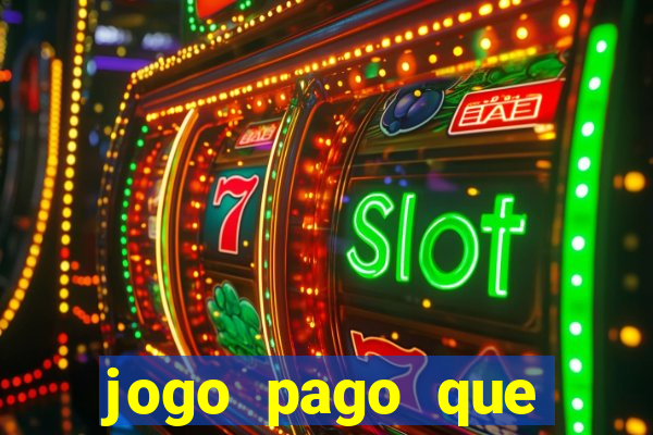 jogo pago que ganha dinheiro