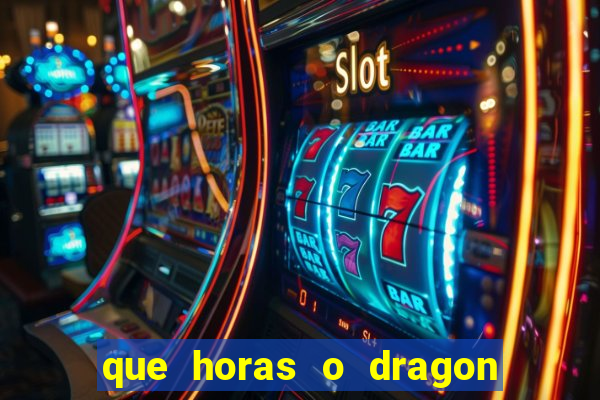 que horas o dragon fortune paga