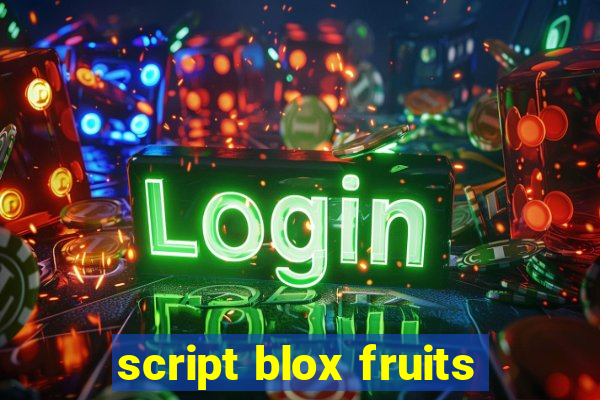 script blox fruits