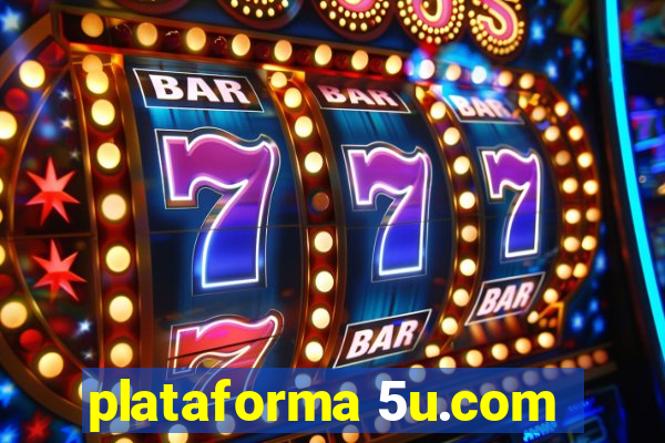 plataforma 5u.com