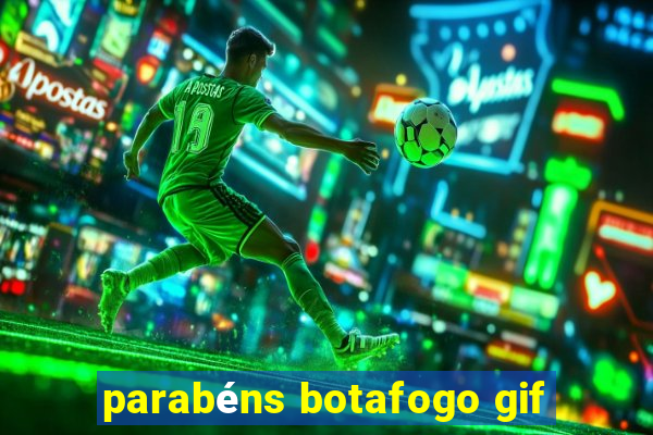 parabéns botafogo gif